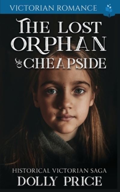 Cover for Dolly Price · The Lost Orphan of Cheapside: Victorian Romance (Paperback Book) (2020)