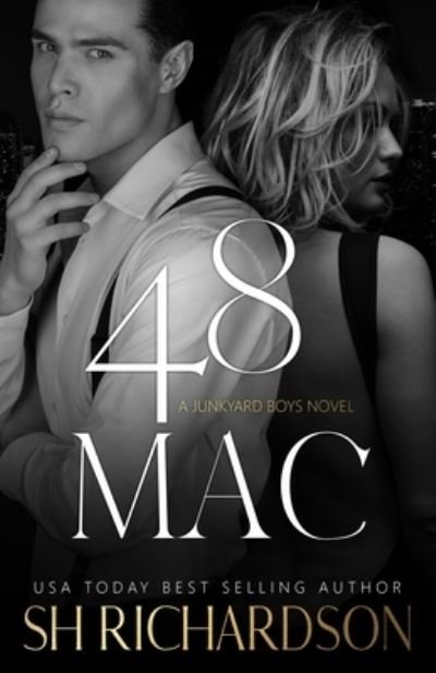 48 Mac (A Junkyard Boys Novel) - Sh Richardson - Livros - Independently Published - 9798700133135 - 1 de fevereiro de 2021