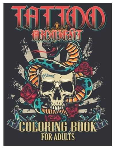 Cover for Tattoo Coloring Designs · Tattoo Midnight Coloring Book for Adults (Paperback Book) (2021)