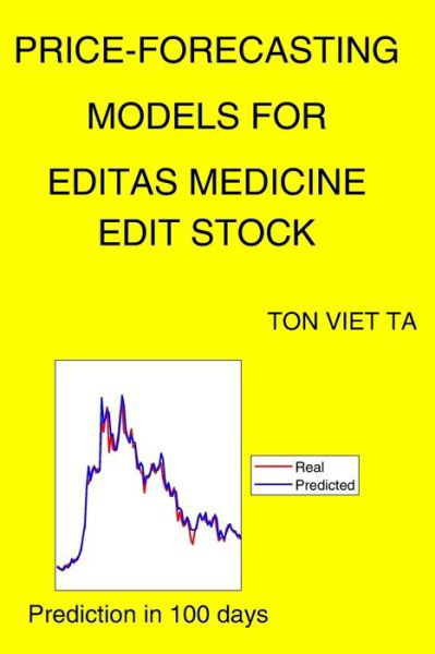 Cover for Ton Viet Ta · Price-Forecasting Models for Editas Medicine EDIT Stock (Paperback Book) (2021)
