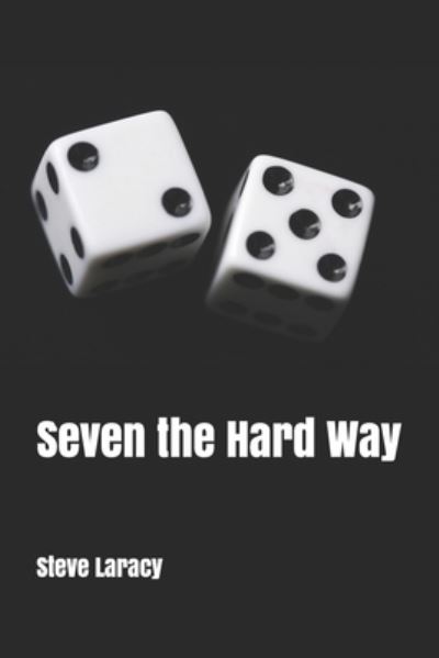 Cover for Steve Laracy · Seven the Hard Way (Paperback Book) (2021)