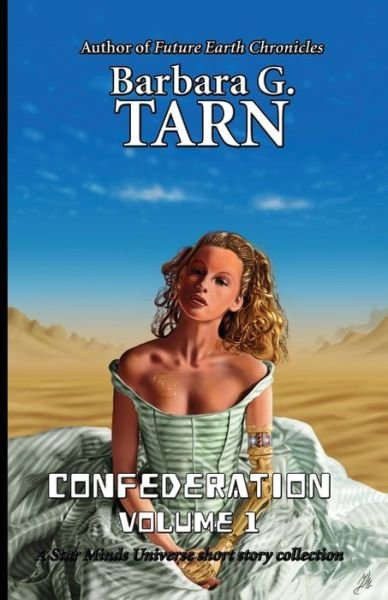 Cover for Barbara G Tarn · Confederation Volume 1 - Star Minds Universe (Paperback Bog) (2022)