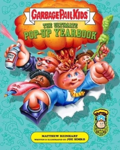 Cover for Insight Editions · Garbage Pail Kids: The Ultimate Pop-Up Yearbook - Reinhart Pop-Up Studio (Gebundenes Buch) (2023)