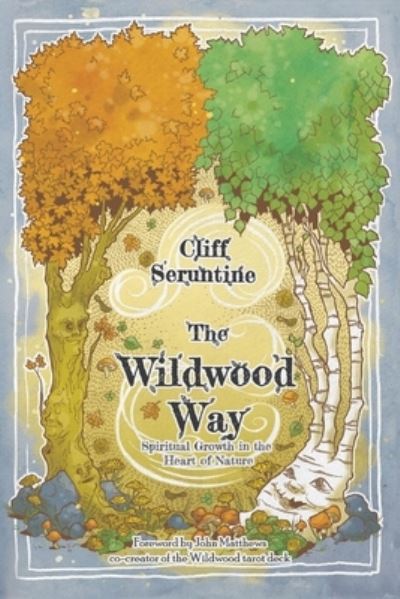 Cover for Cliff Seruntine · The Wildwood Way: Spiritual Growth in the Heart of Nature (Paperback Book) (2022)