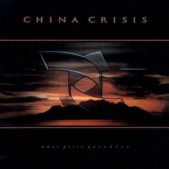 Cover for China Crisis · What Price Paradise (CD) [Expanded Deluxe edition] (2022)