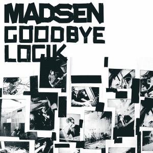 Goodbye Logik - Madsen - Musikk - VERTIGO - 0602517050136 - 11. august 2006