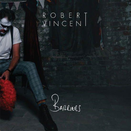 Barriers (Standard) - Robert Vincent - Musik - POP - 0691835877136 - 21. Juni 2024