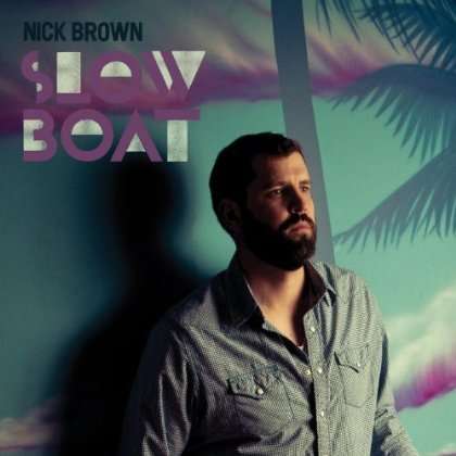 Cover for Nick Brown · Slow Boat (CD) (2012)