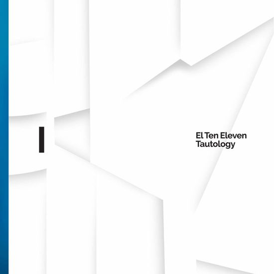 Tautology - El Ten Eleven - Musik - JOYFUL NOISE - 0753936906136 - 18. September 2020