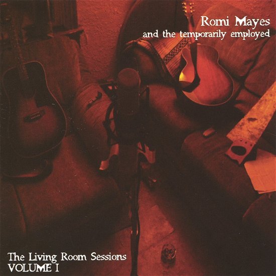 Cover for Romi Mayes · Romi Mayes &amp; the Temporarily Employed: the 1 (CD) (2005)