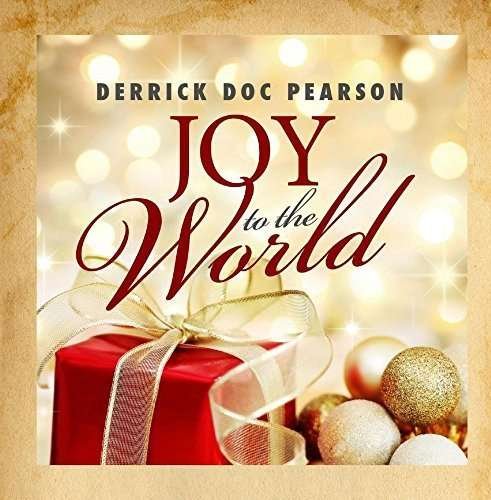 Cover for Derrick Doc Pearson · Joy To The World-Pearson,Derrick Doc (CD) (2017)
