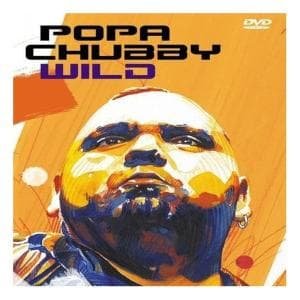 Cover for Popa Chubby · Wild (DVD) (2020)