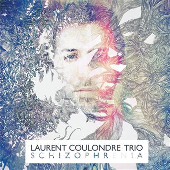 Cover for Laurent Trio Coulondre · Coulondre,Laurent Trio-Schizophrenia (CD) (2017)