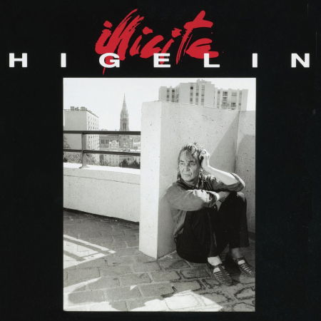 Illicite - Jacques Higelin - Muzyka - BELIEVE - 3700187668136 - 17 czerwca 2021