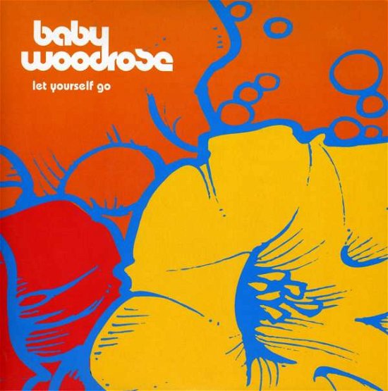 Cover for Baby Woodrose · Let Yourself Go (7&quot;) (2008)