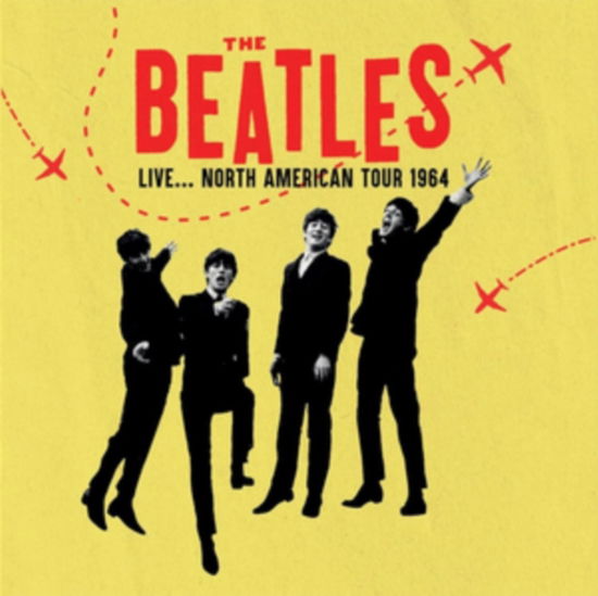 Live...North America Tour 1964 - The Beatles - Music - HOMESPUN - 3805571203136 - January 12, 2024