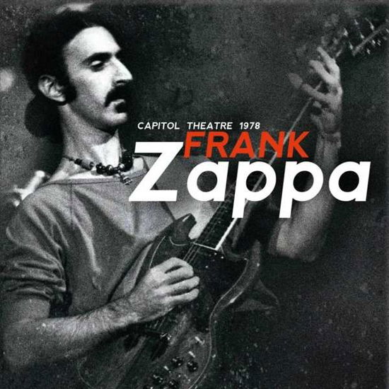 Capitol Theatre 1978 - Frank Zappa - Musikk - CADIZ - TIMELINE - 3851137400136 - 29. januar 2021