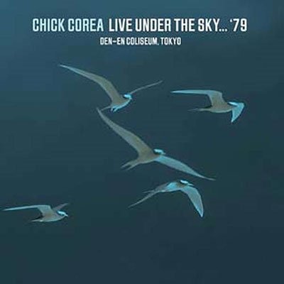 Live Under the Sky... '79 (Double 180g Black Vinyl) - Chick Corea - Musik - CADIZ - LIVE UNDER THE SKY - 3854917320136 - January 20, 2023