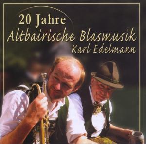 Cover for Karl - Altbairische Blasmusik Edelmann · 20 Jahre (CD) (2007)