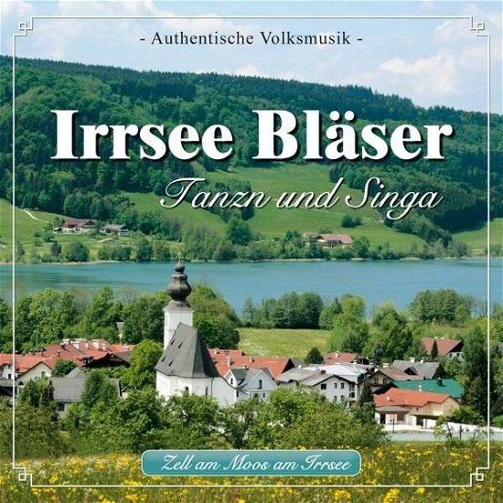 Cover for Irrsee Bläser · Tanzn Und Singa (CD) (2013)
