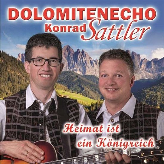 Cover for Dolomitenecho / sattler, Konrad · Heimat Ist Ein K (CD)