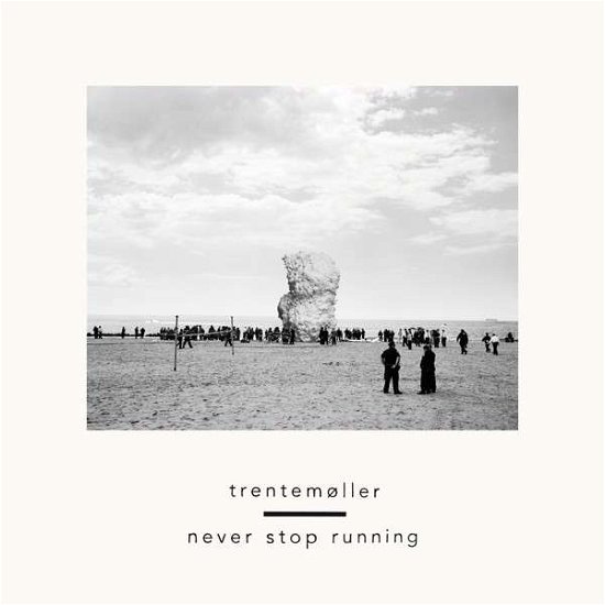 Never Stop Running - Trentemøller - Muzyka - IN MY ROOM - 4250382419136 - 3 czerwca 2013