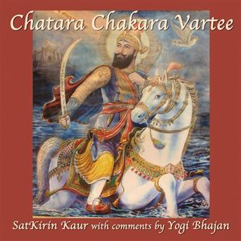 Cover for Satkirin Kaur Khalsa · Chatara Chakra Vartee [CD] (CD) (2008)