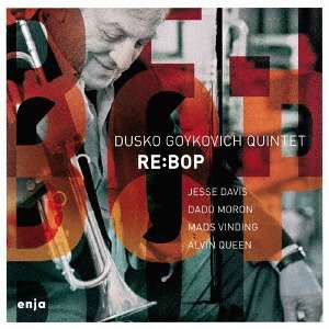 Cover for Dusko Gojkovic · Re:bop (CD) [Japan Import edition] (2018)