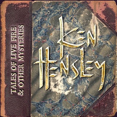 Cover for Ken Hensley · Tales of Live Fire &amp; Other Mysteries (CD) [Japan Import edition] (2020)