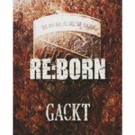 Cover for Gackt · Reborn (CD) [Japan Import edition] (2009)