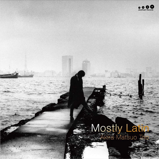 Cover for Akira Matsuo Trio · Mostly Latin (CD) [Japan Import edition] (2018)