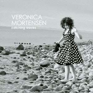Cover for Veronica Mortensen · Catching Waves (CD) [Japan Import edition] (2013)