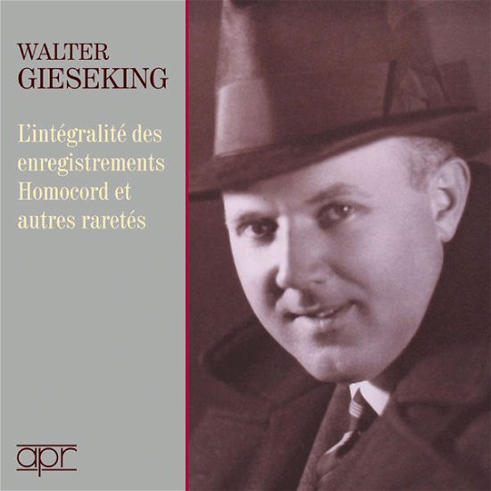 Complete Homocord Recordings And Other Rarities - Walter Gieseking - Musik - APR - 5024709160136 - 3. juli 2018