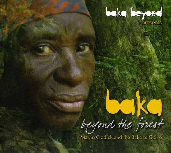 Cover for Baka Beyond · Baka Beyond The Forest (CD) (2009)