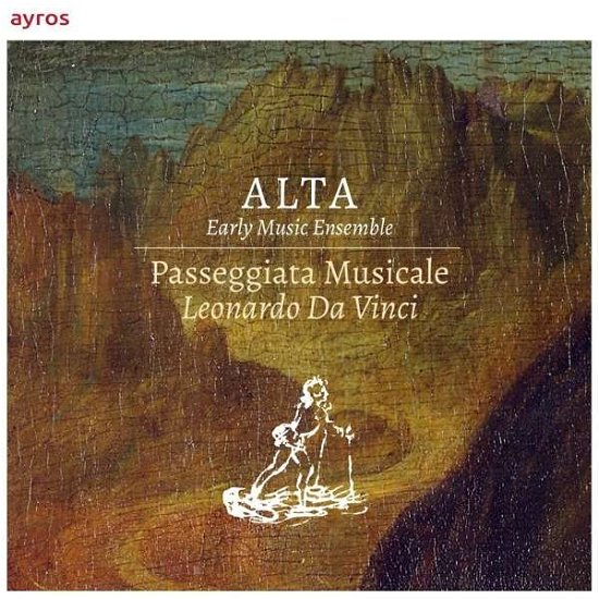 Cover for Alta Early Music Ensemble · Passeggiata Musicale. Leonardo Da Vinci (CD) (2021)