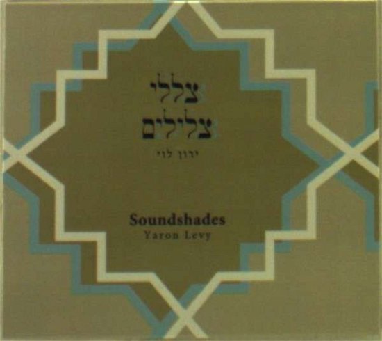 Cover for Yaron Levy · Soundshades (CD) (2012)