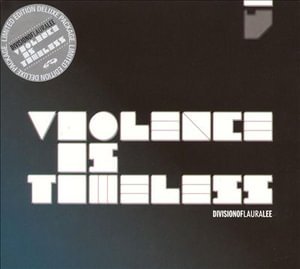 Violence is Timeless - Division of Laura Lee - Music - IMADE - 7332334001136 - October 29, 2008