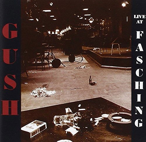 Gush · Live at Fasching (CD) (1997)