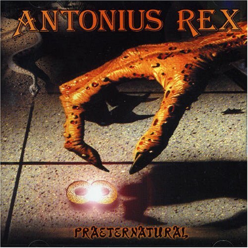 Cover for Antonius Rex · Praeternatural (CD) (2003)