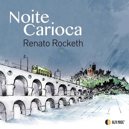 Noite Carioca - Renato Rocketh - Musiikki - ALFAMUSIC - 8032050017136 - perjantai 10. marraskuuta 2017