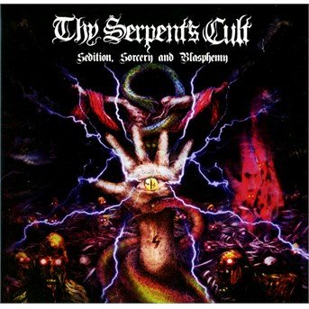 Cover for Thy Serpent's Cult · Sedition, Sorcery and Blasphemy (CD) (2014)