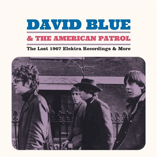 Blue, David & The American Patrol · Lost 1967 Elektra Recordings & More (LP) (2023)