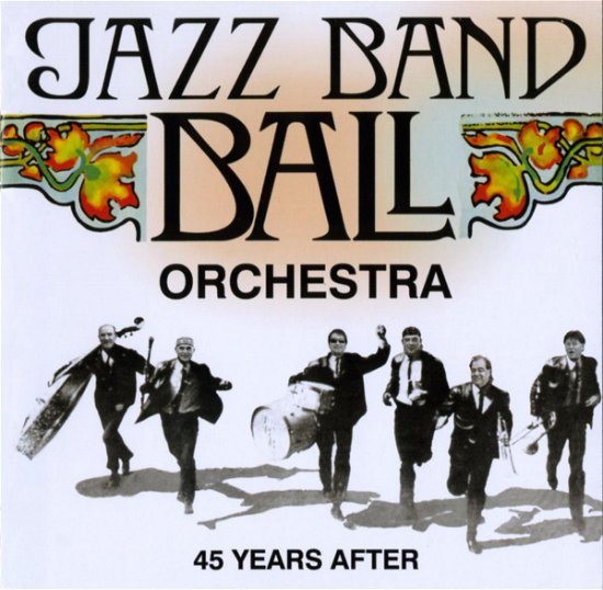 Cover for Jazz Band Ball Orchestra · 45 Years After (CD) (2020)