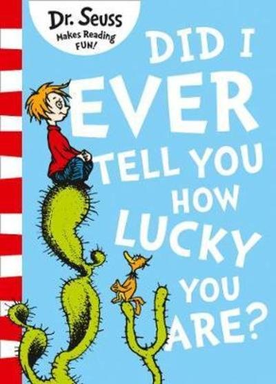 Cover for Dr. Seuss · Did I Ever Tell You How Lucky You Are? (Taschenbuch) (2019)