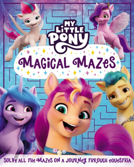 Cover for My Little Pony  Magical Mazes (Book) (2023)