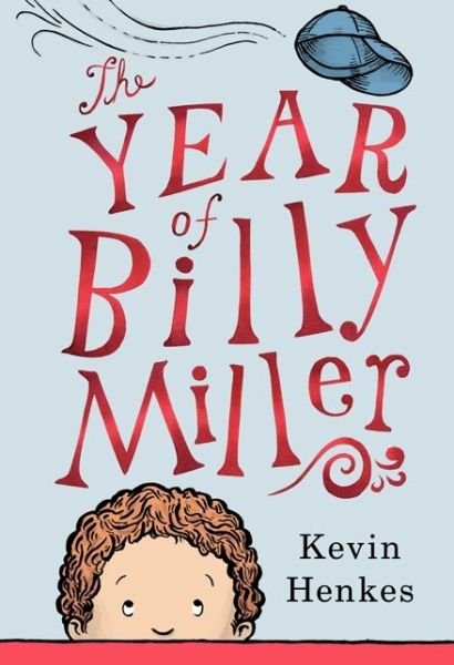 Cover for Kevin Henkes · The Year of Billy Miller (Hardcover Book) (2013)