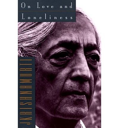 Cover for Jiddu Krishnamurti · On Love and Loneliness (Paperback Book) (1994)