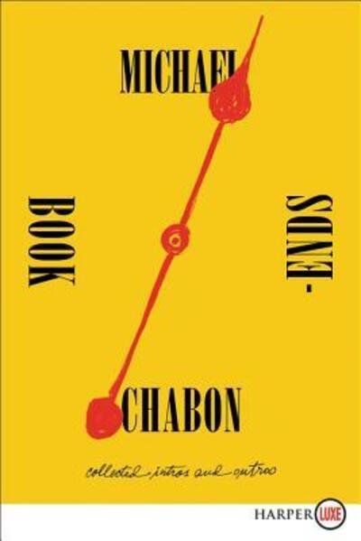 Bookends Collected Intros and Outros - Michael Chabon - Bøger - HarperCollins Publishers - 9780062888136 - 22. januar 2019