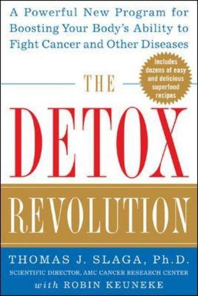 Cover for Robin Keuneke · The Detox Revolution : a Powerful New Program for Boosting Your Body's Ability to Fight Cancer and Other Diseases (Pocketbok) (2004)