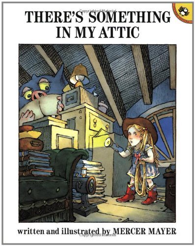 Cover for Mercer Mayer · There's Something in My Attic - There's Something in My Room Series (Paperback Book) [Reissue edition] (1992)